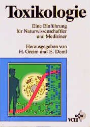 Toxikologie: Eine Einfuhrung fur Naturwissenschaftler und Mediziner